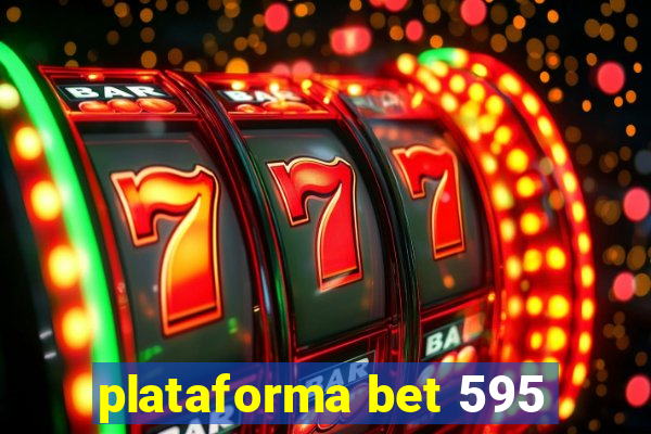 plataforma bet 595